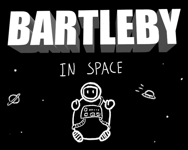 Games like Bartleby In Space