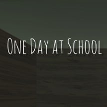 One Day At School Image