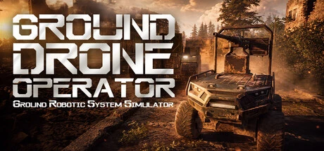 Games like Ground Drone Operator: Ground Robotic System Simulator
