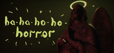 Games like ha-ha-ho-ho-horror