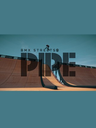 Pipe by BMX Streets Game Cover