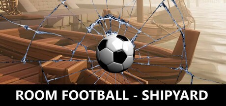 Games like ROOM FOOTBALL - Shipyard