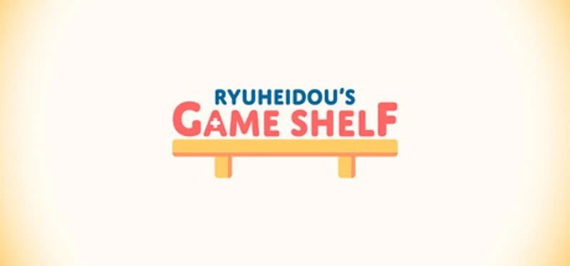 Ryuheidou's Game Shelf Image