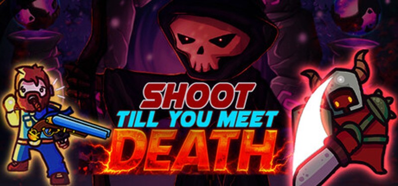 Shoot till you meet Death Image
