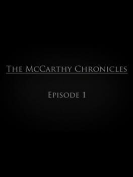 Games like The McCarthy Chronicles: Episode 1