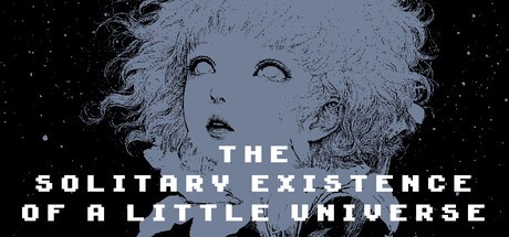 Games like The Solitary Existence of a Little Universe