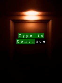 Games like Type to Continue