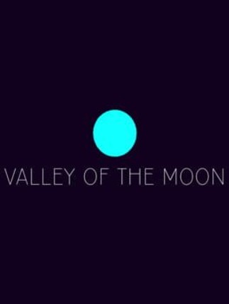 Valley of the Moon Image