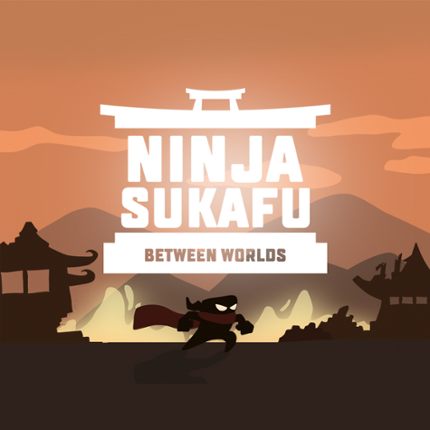 Ninja Sukafu Between Worlds Game Cover