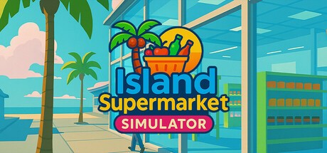 Games like Island Supermarket Simulator
