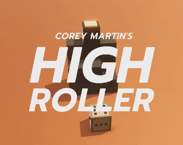 Games like Corey Martin's High Roller
