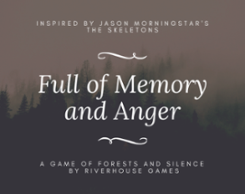 Full of Memory & Anger Image