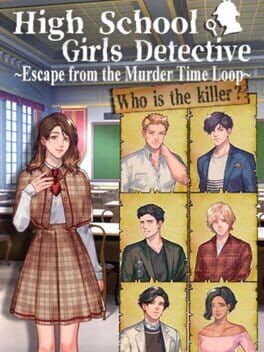 Games like High School Girls Detective: Escape from the Murder Time Loop