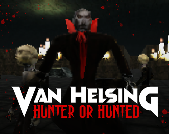 Van Helsing: Hunter Or Hunted Image
