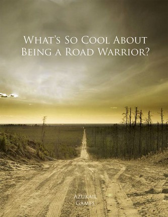 What's So Cool About Being a Road Warrior? Image