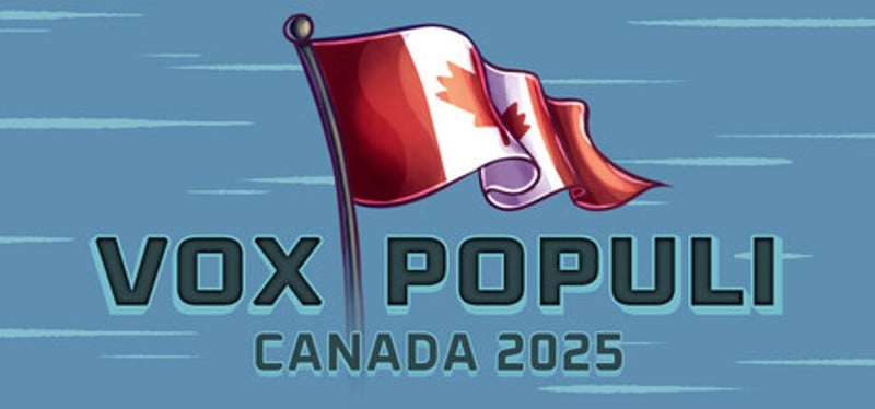 Vox Populi: Canada 2025 Game Cover