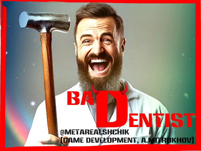 Games like BAD DENTIST 1.0 BY METAREALSHCHIK