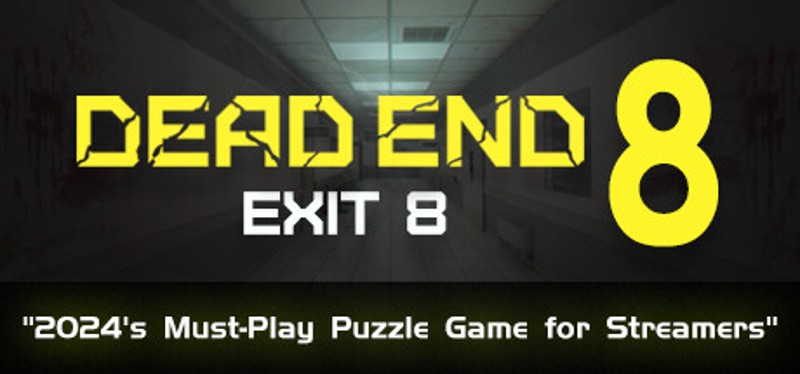 Dead end Exit 8 Image