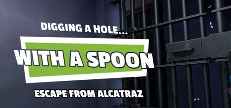 Games like Digging a Hole... with a Spoon... Escape from Alcatraz