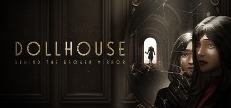 Dollhouse: Behind the Broken Mirror Game Cover