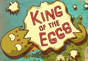 King Of The Eggs Image