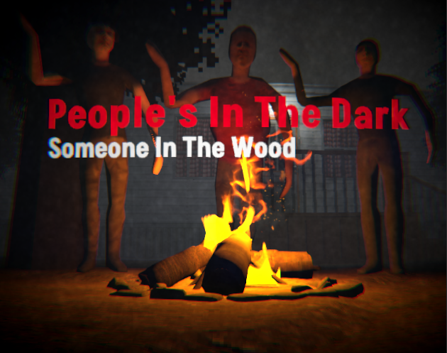 Games like People In The Dark - Someone In The Wood