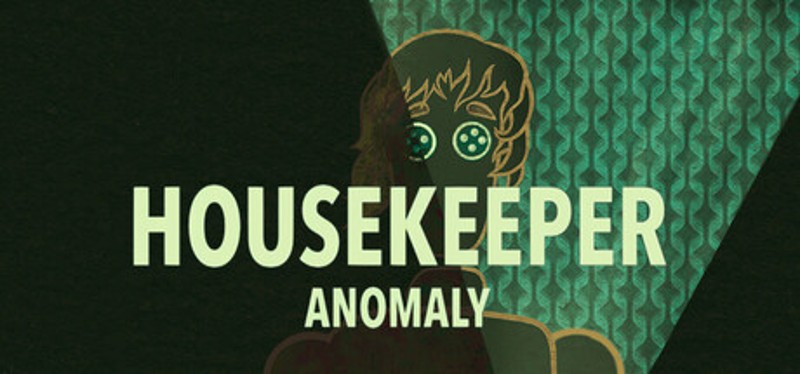 Housekeeper: Anomaly Image