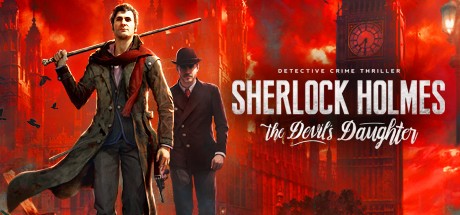 Games like Sherlock Holmes The Devil's Daughter