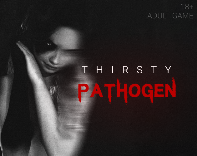 Games like Thirsty Pathogen [0.3f]