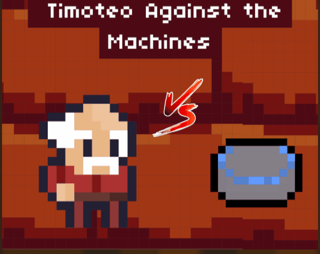 Games like Timoteo Against the Machines