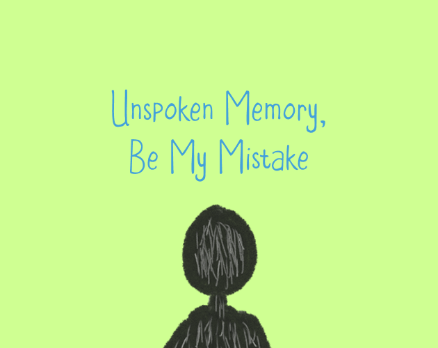 Games like Unspoken Memory, Be My Mistake