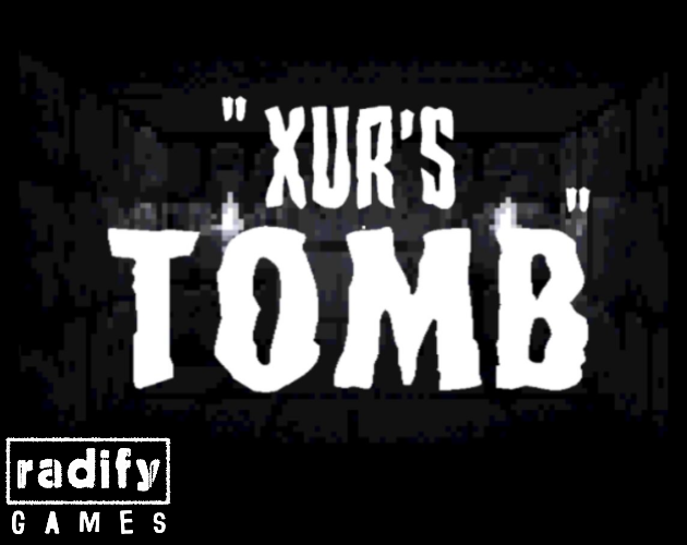 Games like "Xur's Tomb"