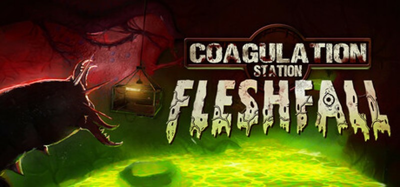 Coagulation Station: Fleshfall Image