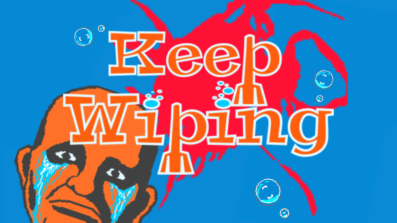 Games like Keep Wiping