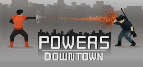 Games like Powers Downtown