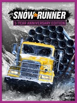 Games like SnowRunner: 5-Year Anniversary Edition