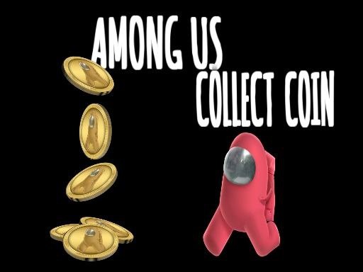 Games like Among Us Collect Coin