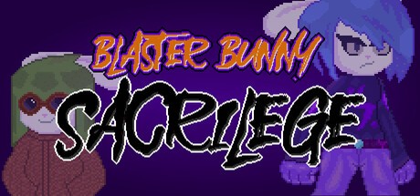 Games like Blaster Bunny Sacrilege