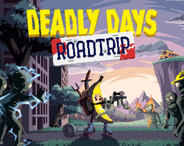 Games like Deadly Days: Roadtrip