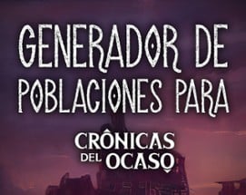 Generador de Poblaciones para Crónicas del Ocaso Image