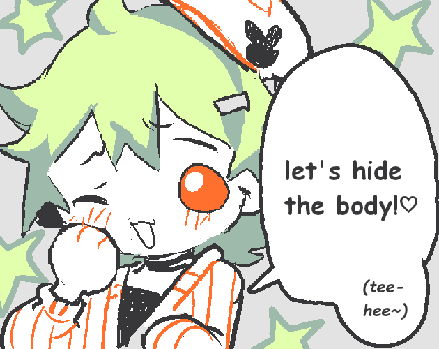 Games like Let's Hide the Body! (Tee-hee~)