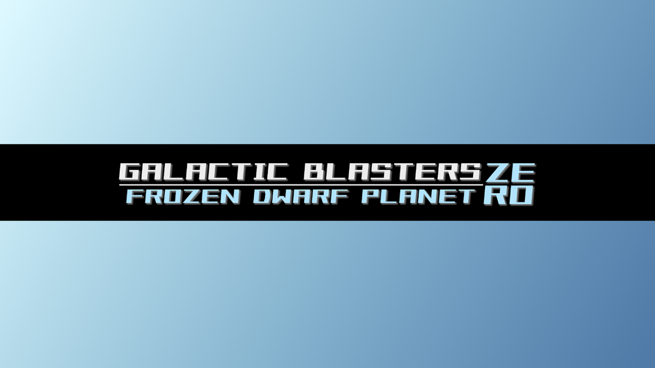 Games like Galactic Blasters Zero - Frozen Dwarf Planet
