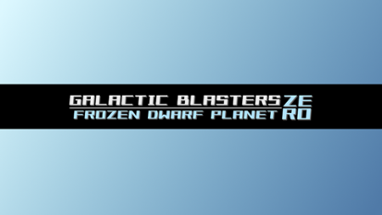 Galactic Blasters Zero - Frozen Dwarf Planet Image