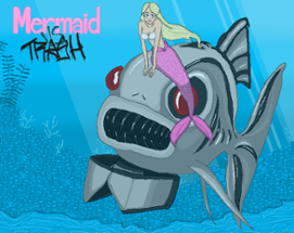 Mermaid vs Trash Image