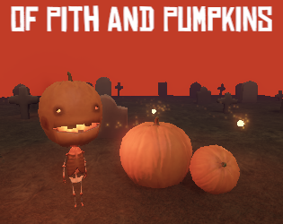Games like Of Pith and Pumpkins
