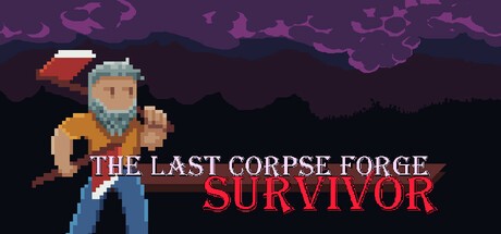 Games like The Last Corpse Forge: Survivor