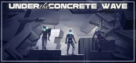Games like UNDER THE CONCRETE WAVE