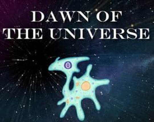 Dawn of the Universe Image