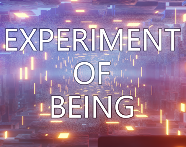Games like Experiment Of Being