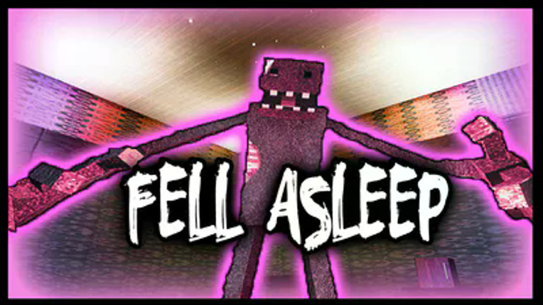 Fell Asleep Image